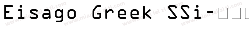 Eisago Greek SSi字体转换